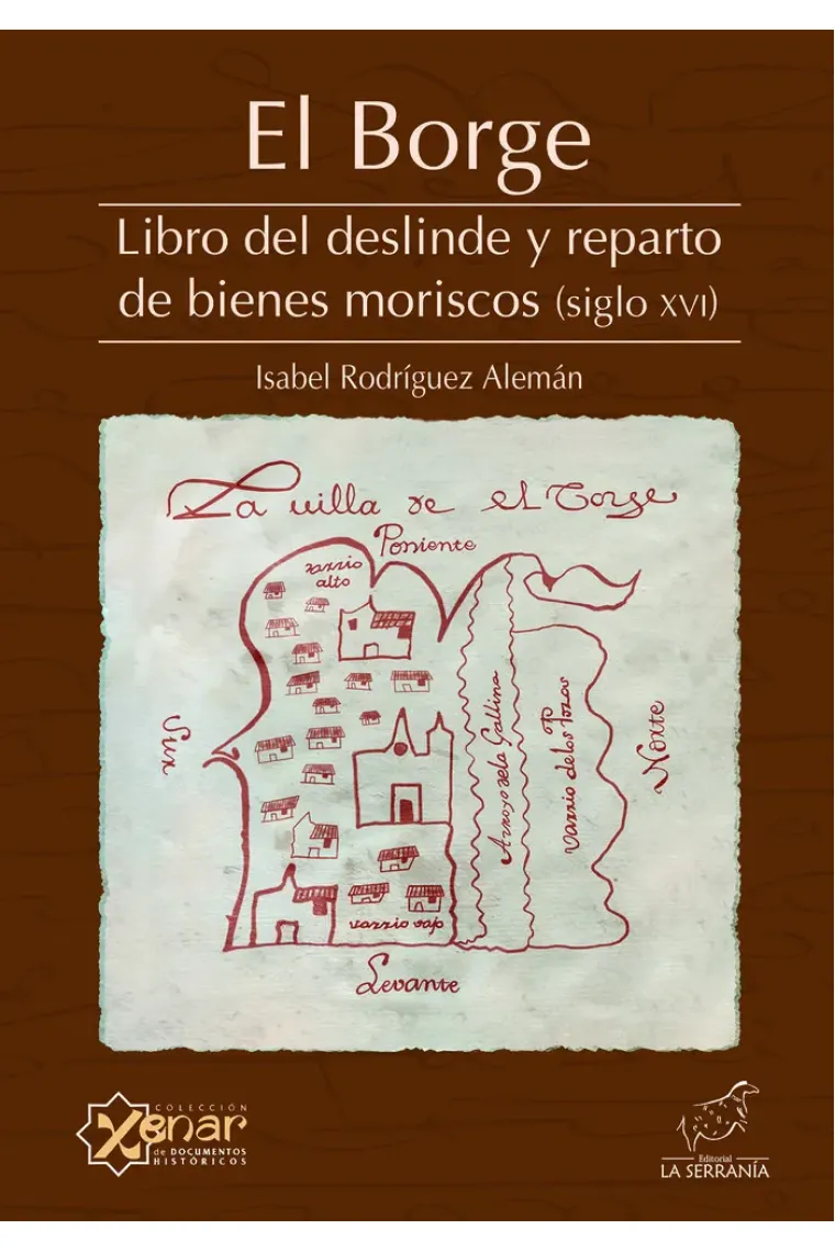 EL BORGE LIBRO DEL DESLINDE Y REPARTO DE BIENES MORISCOS