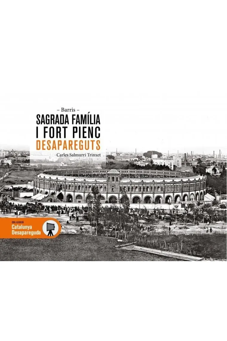 Barris de Sagrada Família i Fort Pienc desapareguts (Catalán)